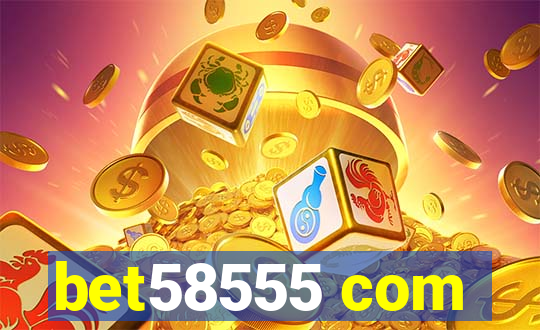 bet58555 com